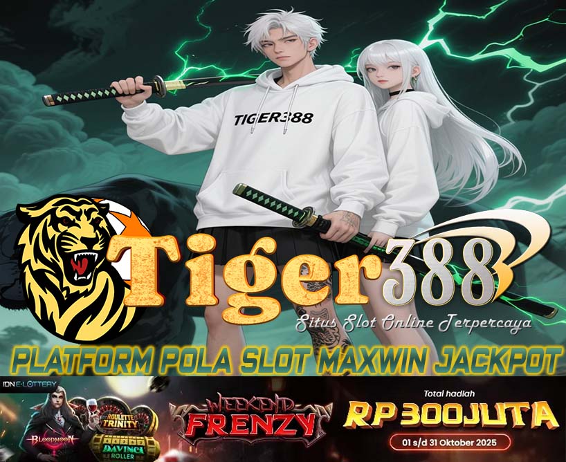 TIGERBET388 Slot Resmi Maxwin Terpercaya Anti Rungkad