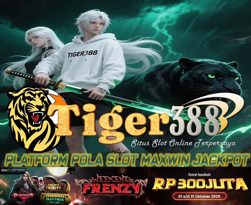 TIGERBET388 Slot Maxwin Online Dengan Fitur Modern
