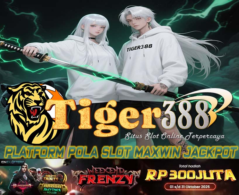 TIGERBET388 Slot Terbaik Hadir Teknologi Terbaru Dan Modern
